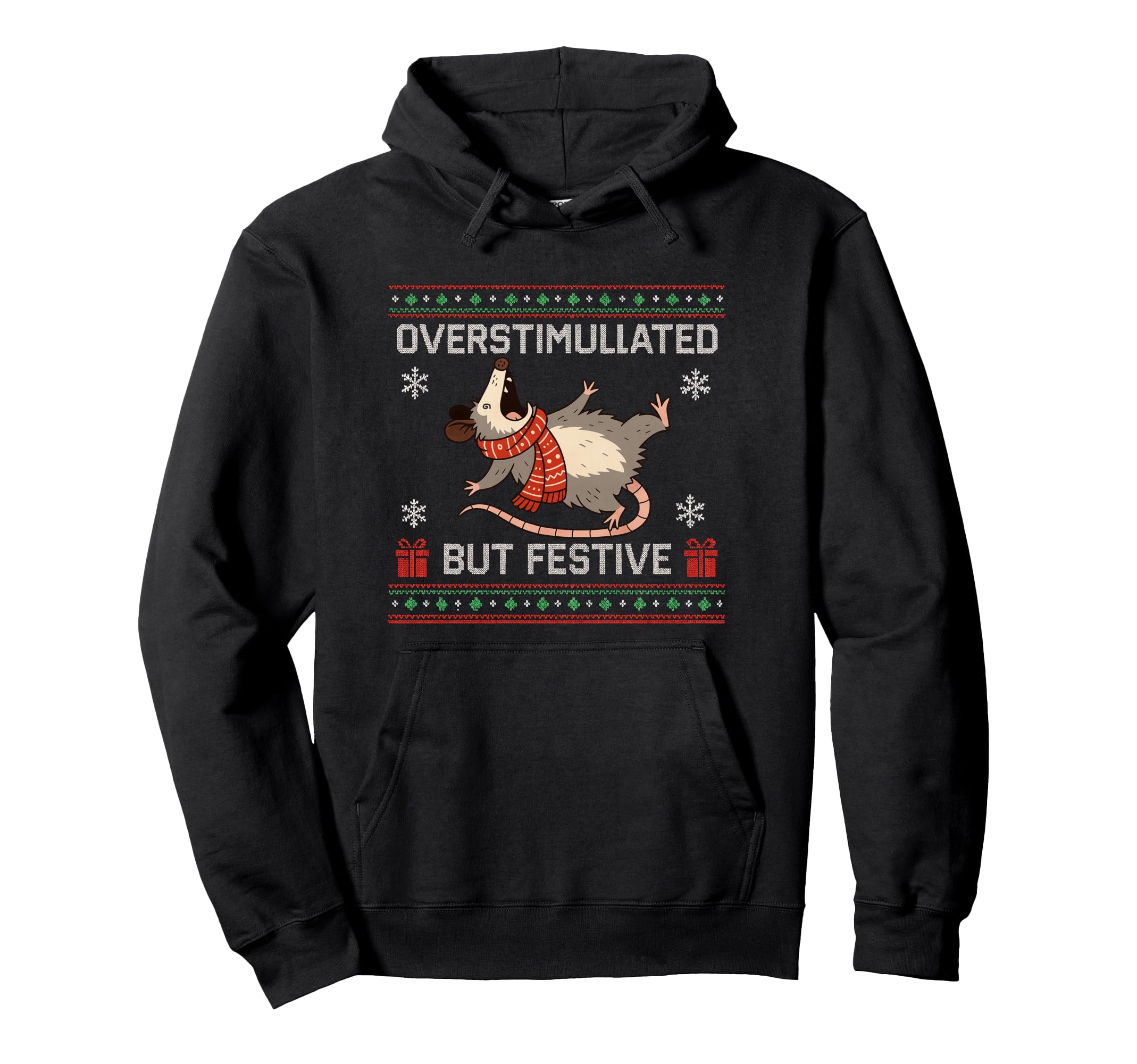 Overstimulated Festive Possum Funny Hoodie - Novelty Apparel for Adults - T-Shirt, Sweatshirt, Hoodie