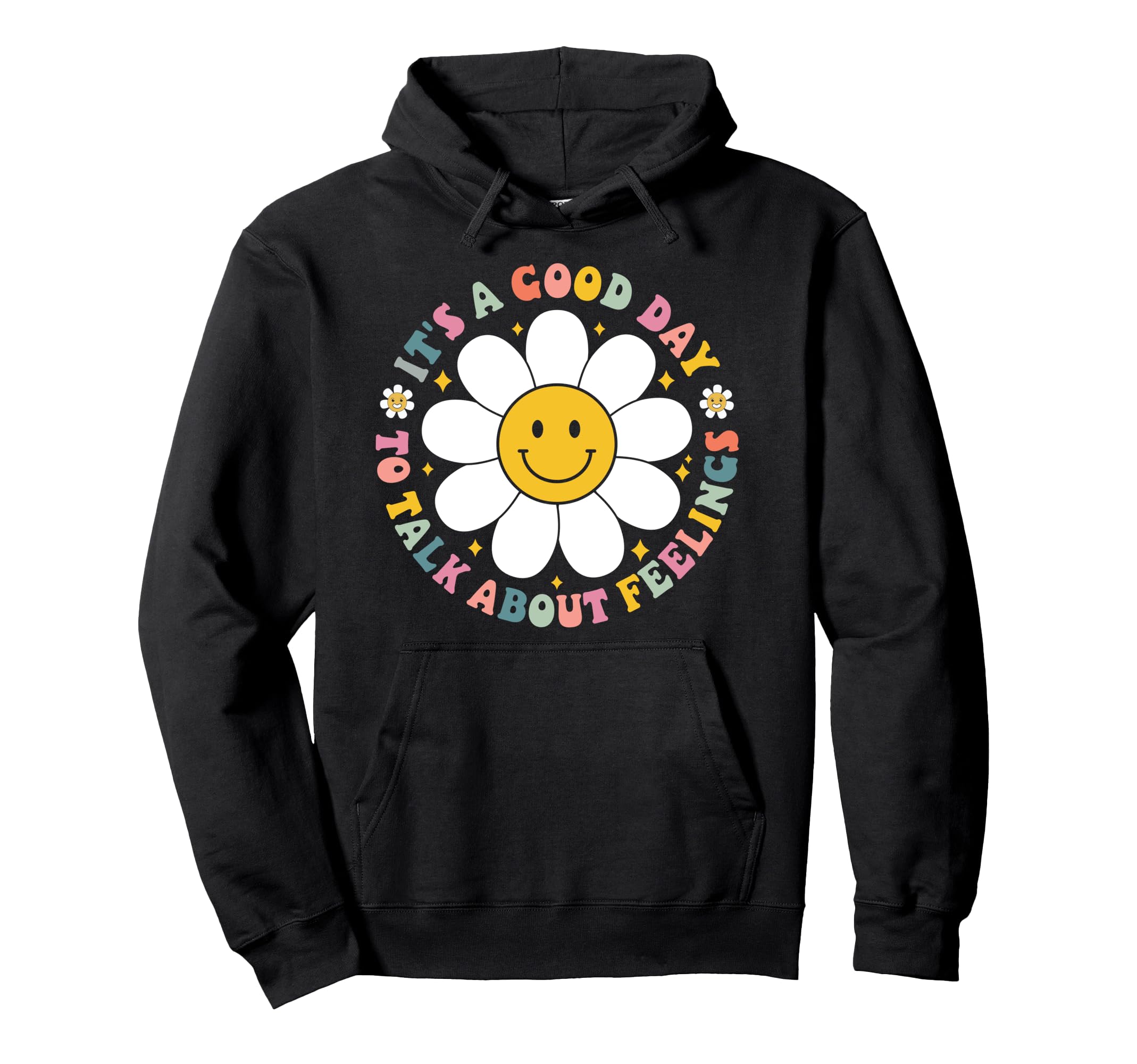 Its Good Day To Talk About Feelings Hoodie - Novelty Apparel for Adults - T-Shirt, Sweatshirt, Hoodie