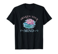 Awaken Your Mind Yoga Meditation T-Shirt - Streetwear Style for Adults - T-Shirt, Sweatshirt, Hoodie