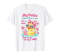 Mental Health Anxiety Duck My Ducks May Not T-Shirt - Graphic Print Unisex - T-Shirt, Sweatshirt, Hoodie