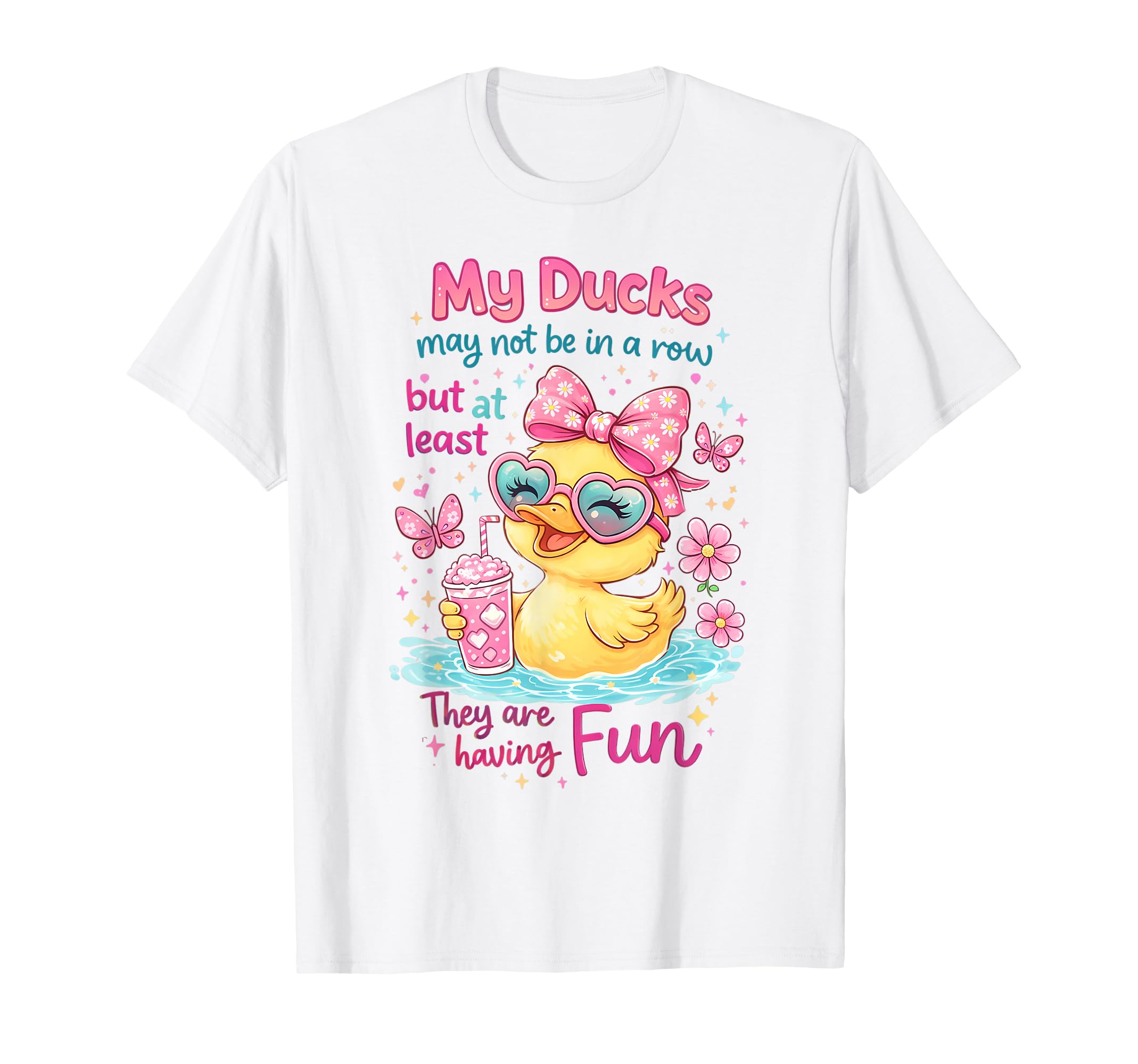 Mental Health Anxiety Duck My Ducks May Not T-Shirt - Graphic Print Unisex - T-Shirt, Sweatshirt, Hoodie