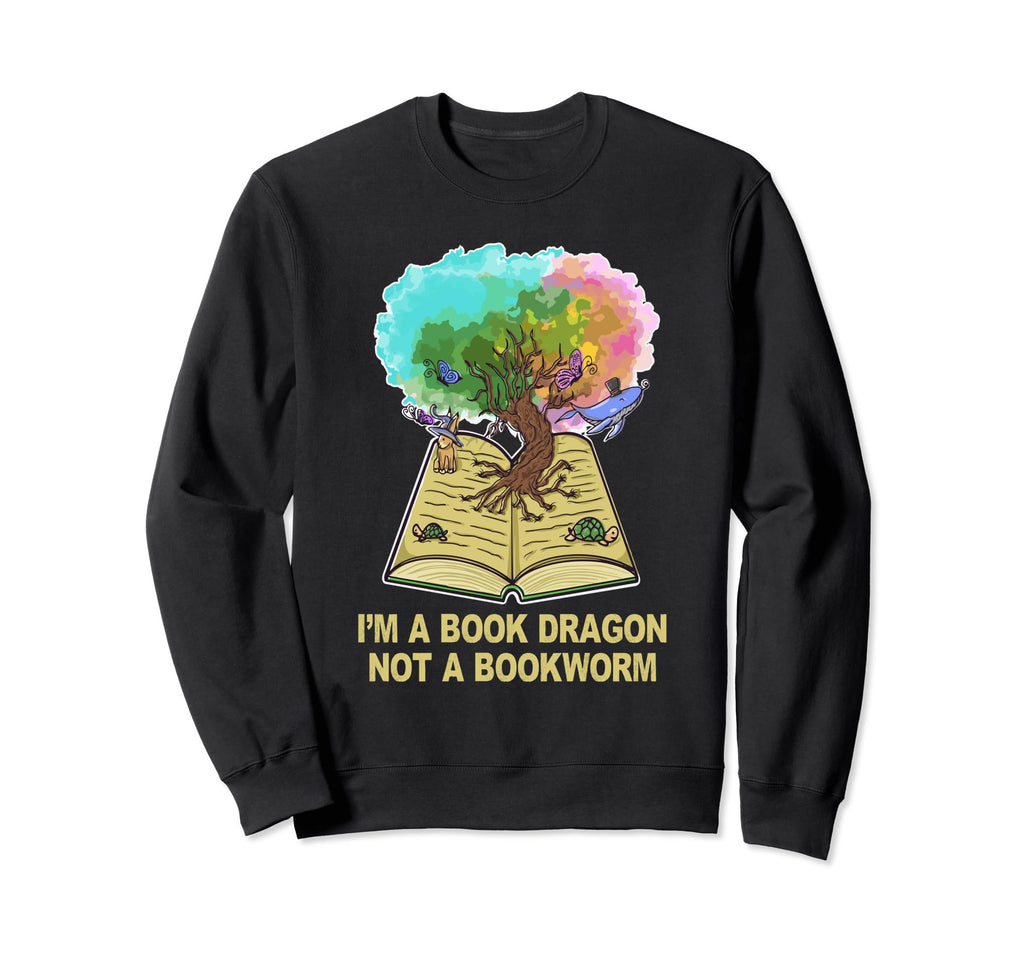 Tree Life Im Book Dragon Not Sweatshirt - Casual Everyday Wear Unisex - T-Shirt, Sweatshirt, Hoodie