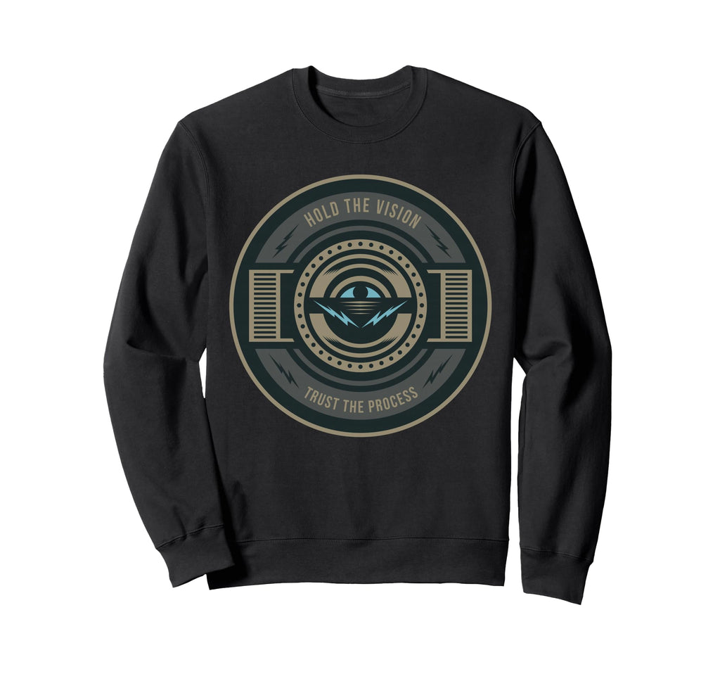 Hold Vision Trust Process Sweatshirt - Streetwear Style Unisex - T-Shirt, Sweatshirt, Hoodie