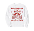 Overstimulated Nurses Club Funny Sweatshirt - Custom Art Print for Adults - T-Shirt, Sweatshirt, Hoodie