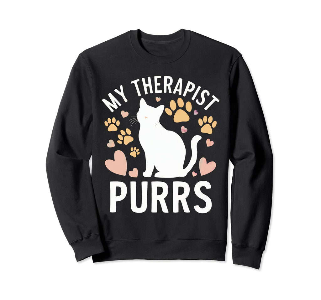 My Therapist Purrs Funny Cat Lover Sweatshirt - Trendy Graphic for Adults - T-Shirt, Sweatshirt, Hoodie