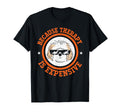 Because Therapy Is Expensive Dog Lover T-Shirt - Minimalist Print Unisex - T-Shirt, Sweatshirt, Hoodie