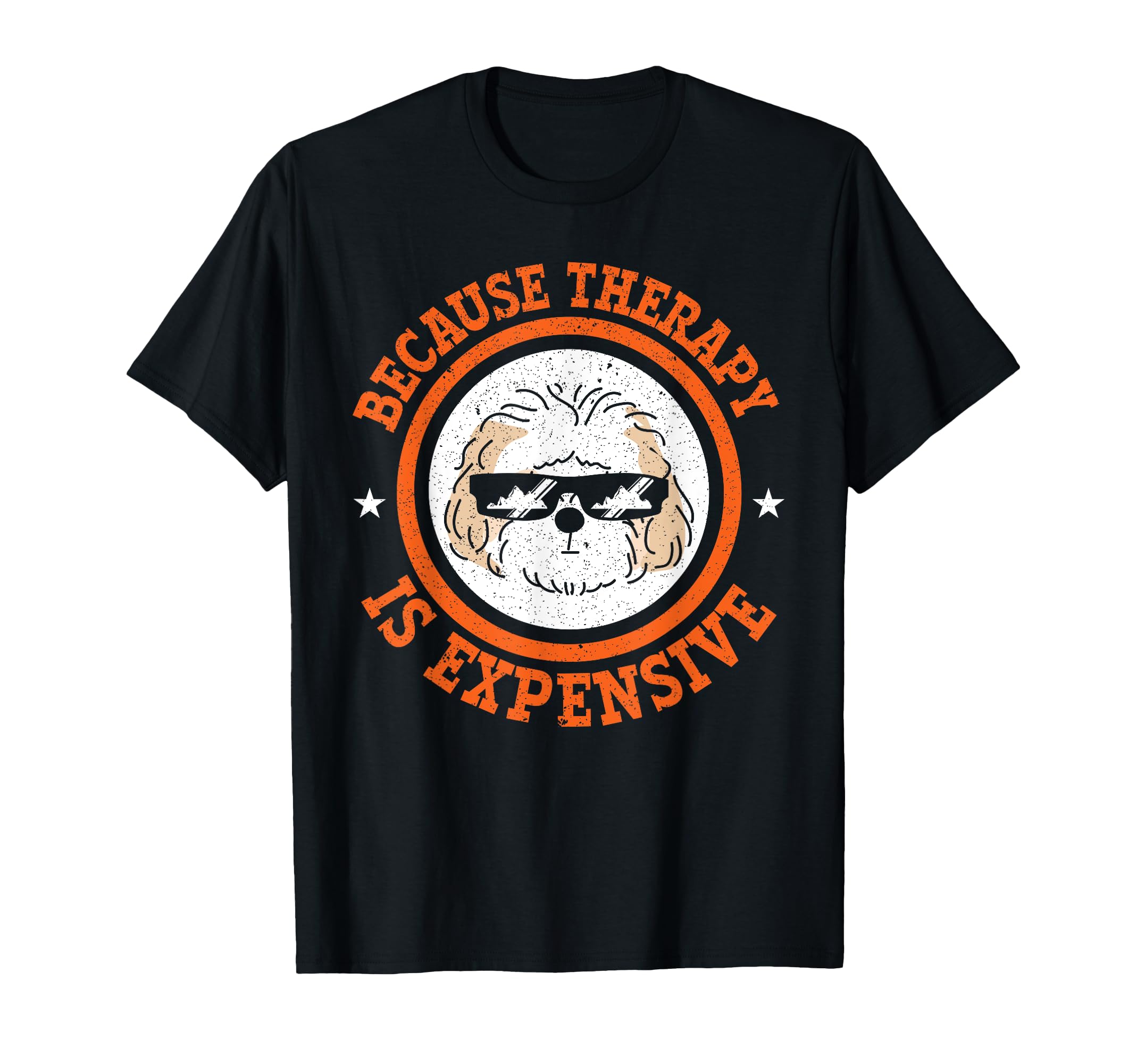 Because Therapy Is Expensive Dog Lover T-Shirt - Minimalist Print Unisex - T-Shirt, Sweatshirt, Hoodie