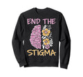 End Stigma Depression Anxiety Sweatshirt - Custom Art Print Men Women - T-Shirt, Sweatshirt, Hoodie