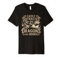 Easily Distracted Books Dragons T-Shirt - Casual Everyday Wear Unisex - T-Shirt, Sweatshirt, Hoodie