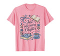 Just One More Chapter Book Lover T-Shirt - Casual Everyday Wear Men Women - T-Shirt, Sweatshirt, Hoodie