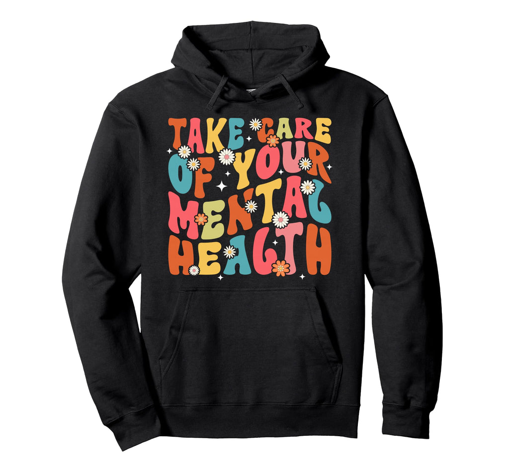 Take Care Mental Health Therapist Hoodie - Streetwear Style for Adults - T-Shirt, Sweatshirt, Hoodie