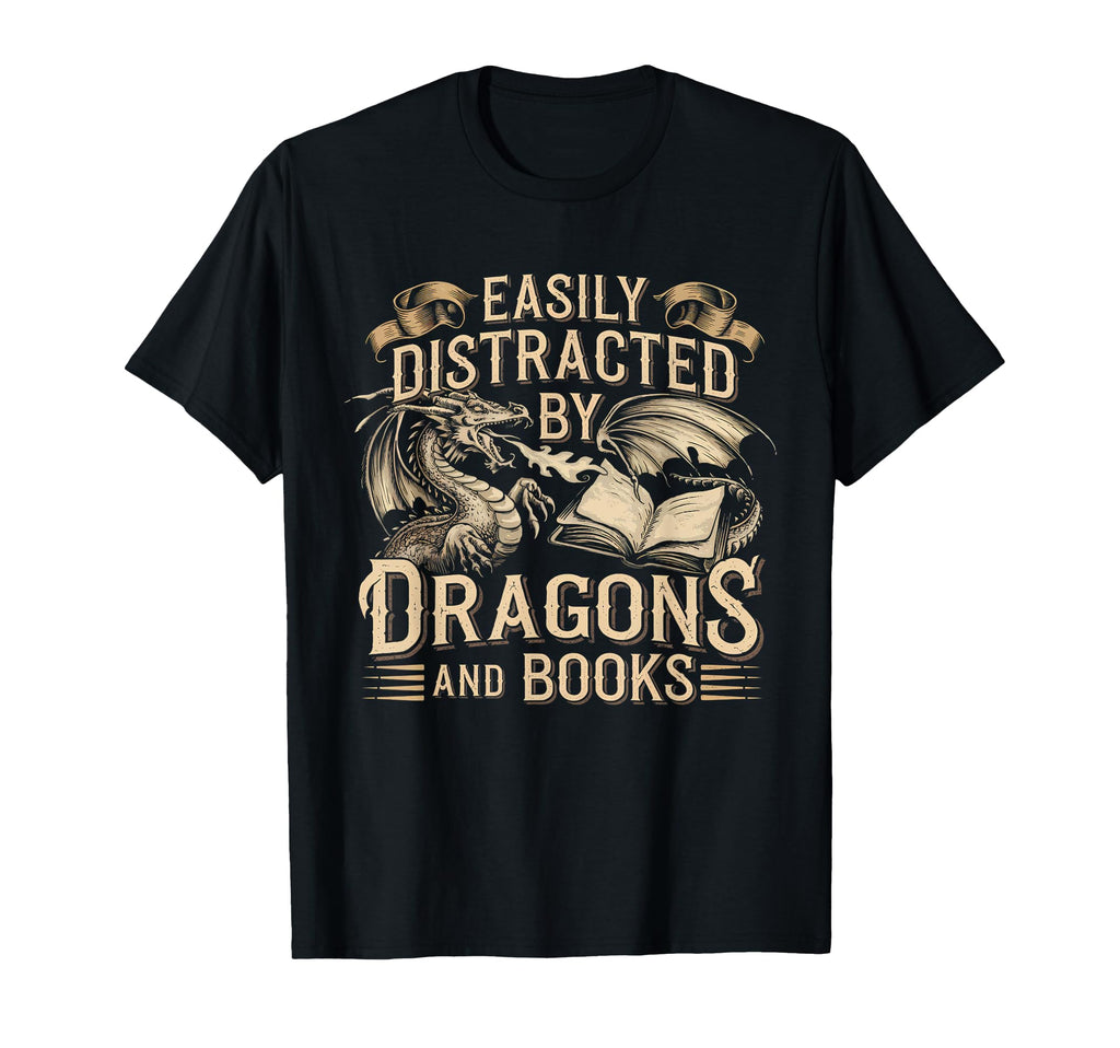 Easily Distracted Books Dragons Funny T-Shirt - Graphic Print Men Women - T-Shirt, Sweatshirt, Hoodie