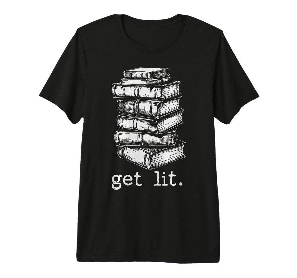 Book Stack Get Lit Clever T-Shirt - Fun Novelty Design for Adults - T-Shirt, Sweatshirt, Hoodie