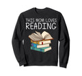 Funny Book Lover Designs Mom Sweatshirt - Novelty Apparel for Adults - T-Shirt, Sweatshirt, Hoodie