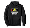 Critically Low Social Battery Hoodie - Novelty Apparel for Adults - T-Shirt, Sweatshirt, Hoodie