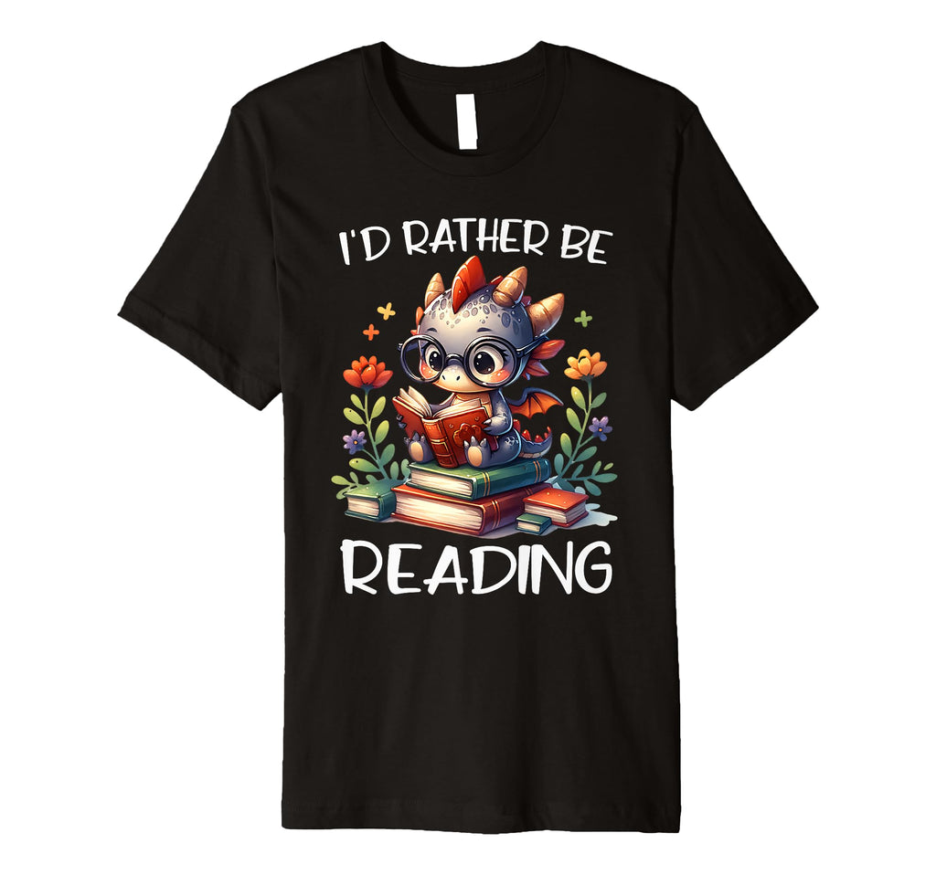 Book Lover Id Rather Be Reading T-Shirt - Unique Graphic Men Women - T-Shirt, Sweatshirt, Hoodie