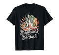 Breathwork Over Backlash Yoga T-Shirt - Fun Novelty Design Unisex - T-Shirt, Sweatshirt, Hoodie