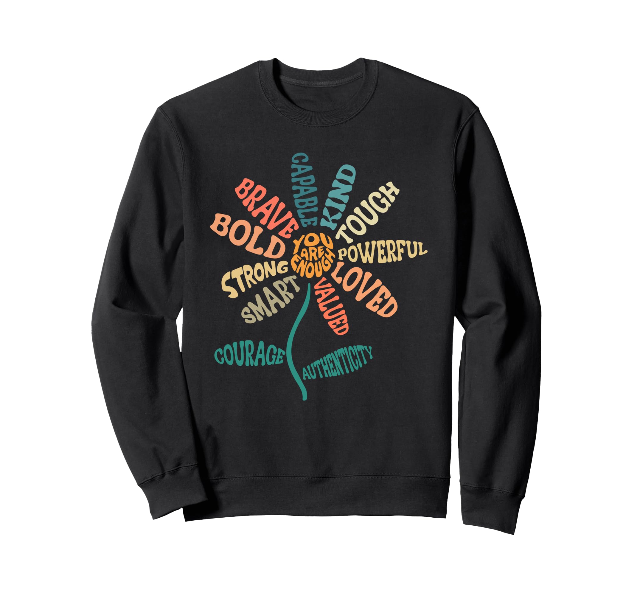 You Are Enough Brave Worthy Sweatshirt - Minimalist Print Unisex - T-Shirt, Sweatshirt, Hoodie