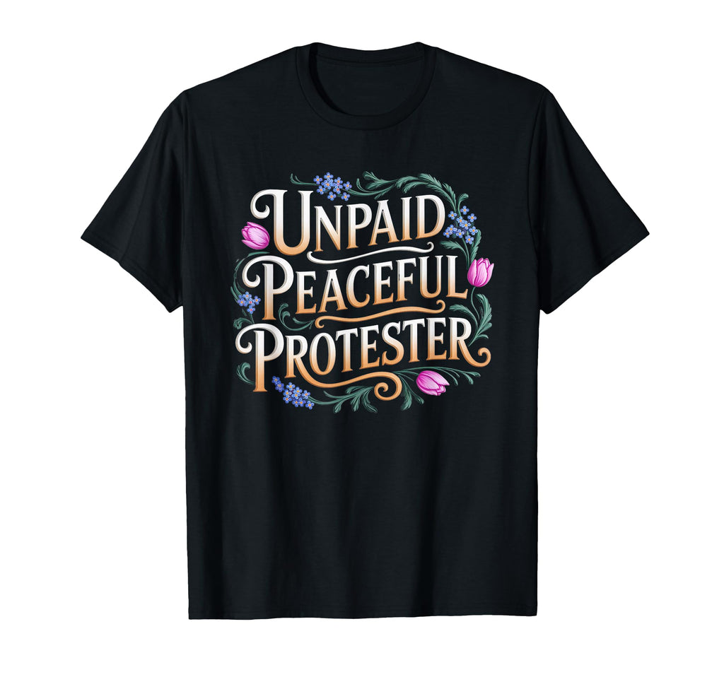 Unpaid Peaceful Protester Co Hoodie - Aesthetic Graphic Unisex - T-Shirt, Sweatshirt, Hoodie