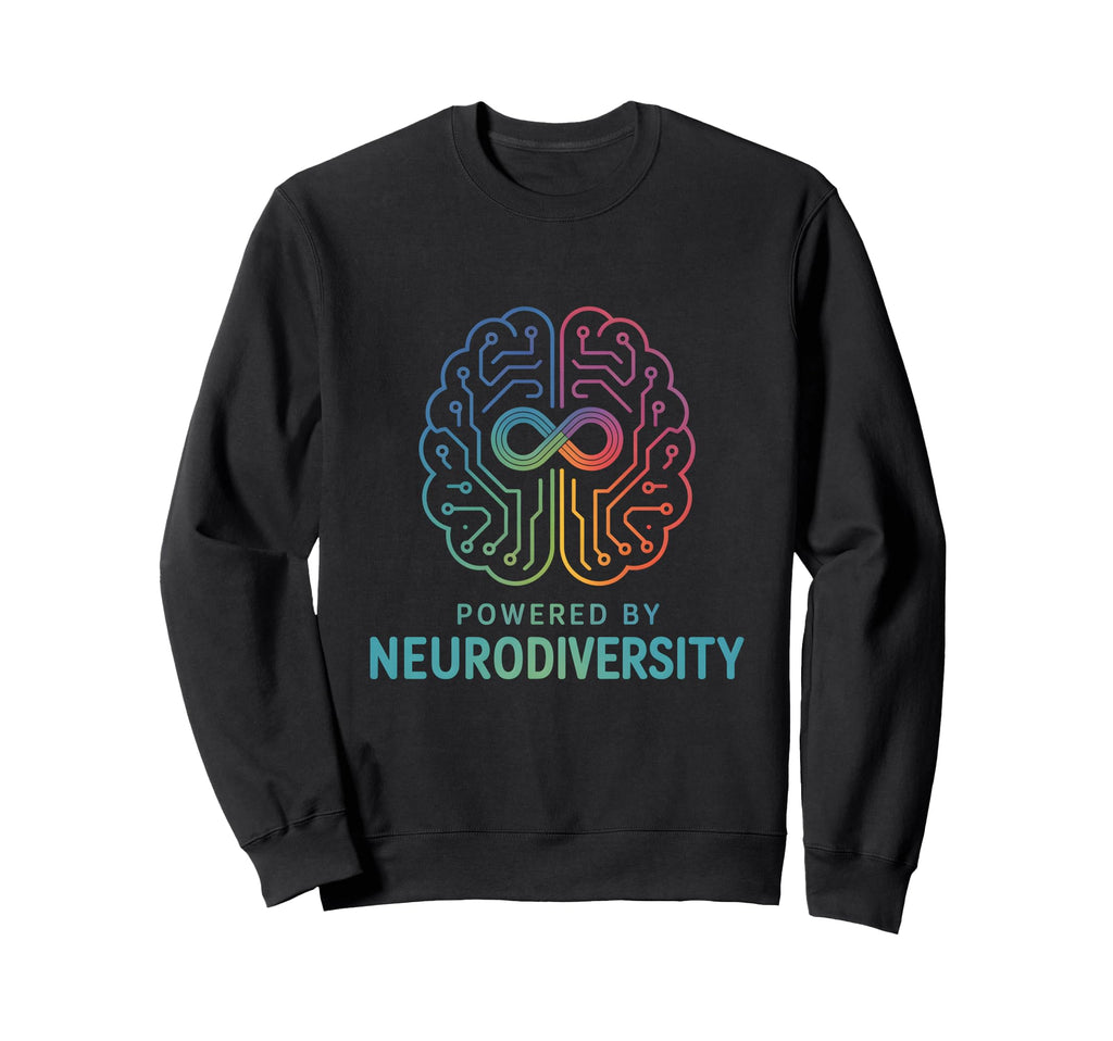 Powered Neurodiversity Brain Sweatshirt - Fun Novelty Design Men Women - T-Shirt, Sweatshirt, Hoodie
