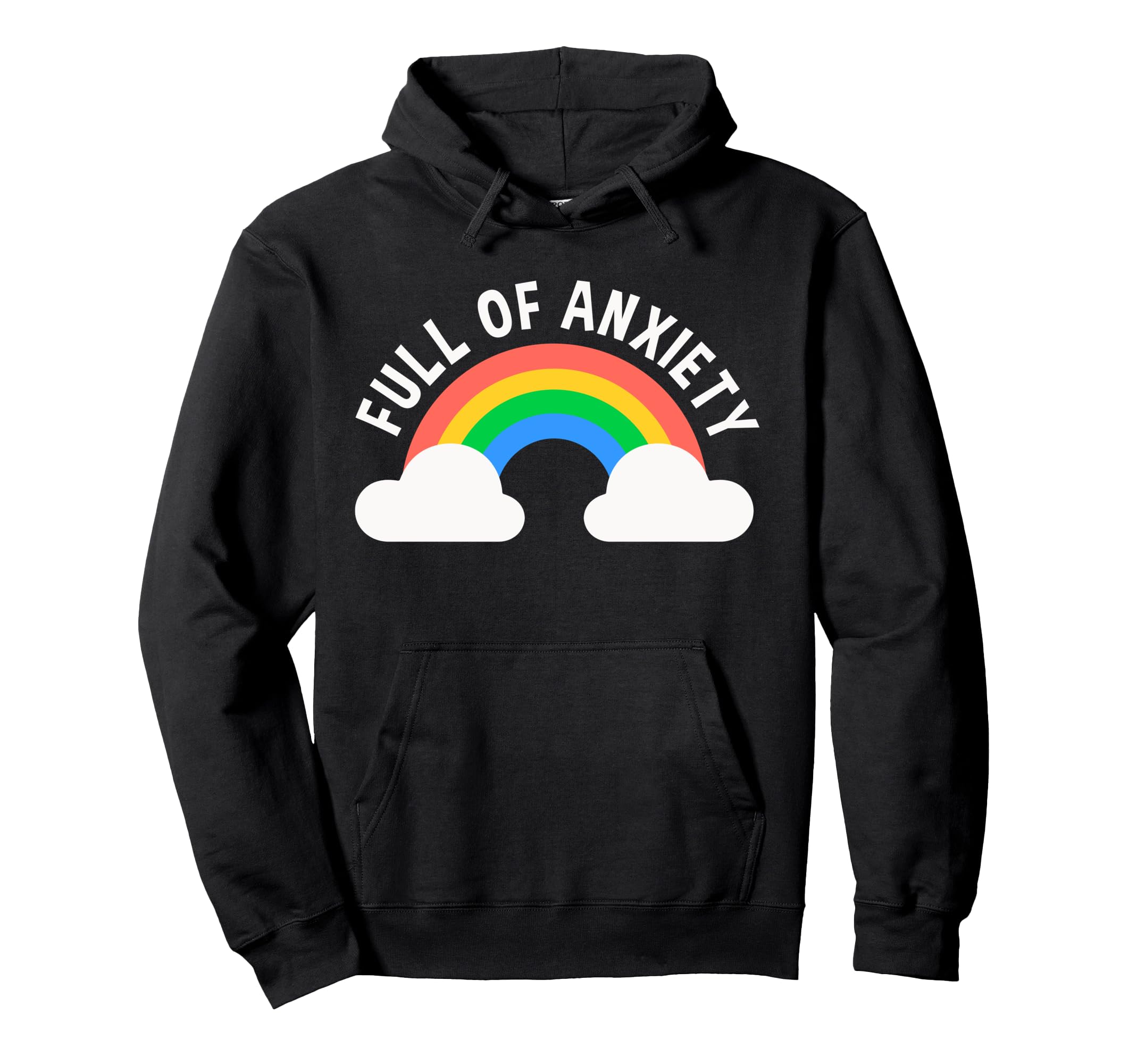 Full Anxiety Anxiety Mental Health Hoodie - Fun Novelty Design for Adults - T-Shirt, Sweatshirt, Hoodie