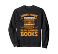 Book Lover Ignite Minds Read Banned Sweatshirt - Streetwear Style Unisex - T-Shirt, Sweatshirt, Hoodie