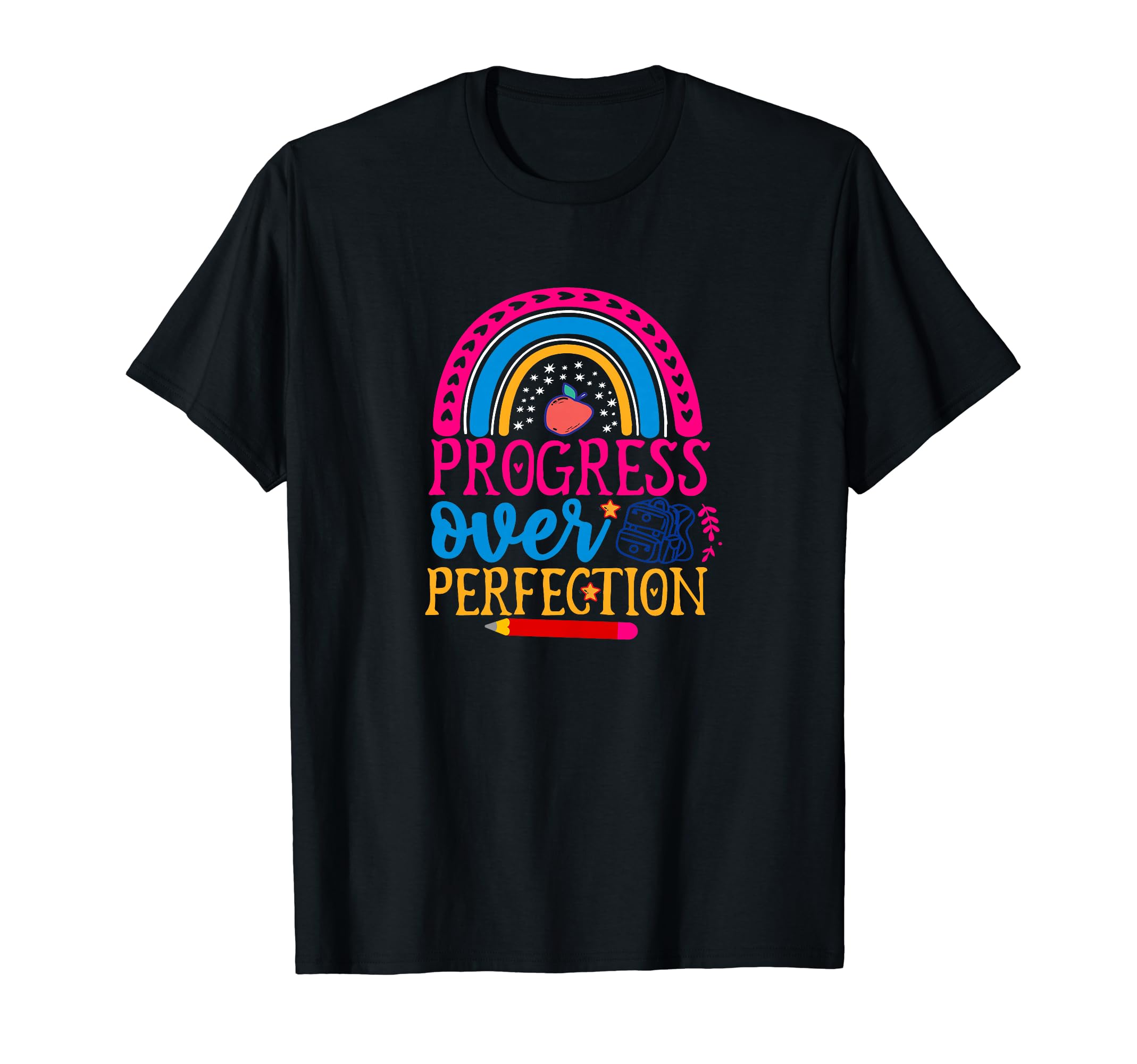 Progress Over Perfection Back To T-Shirt - Fun Novelty Design Men Women - T-Shirt, Sweatshirt, Hoodie