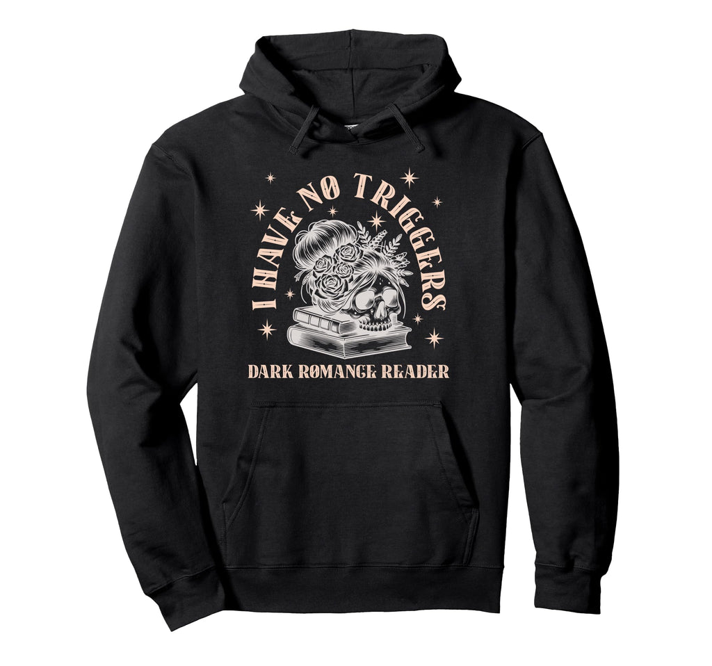 Trigger Warning Dark Romance Reader Spicy Hoodie - Trendy Graphic Unisex - T-Shirt, Sweatshirt, Hoodie