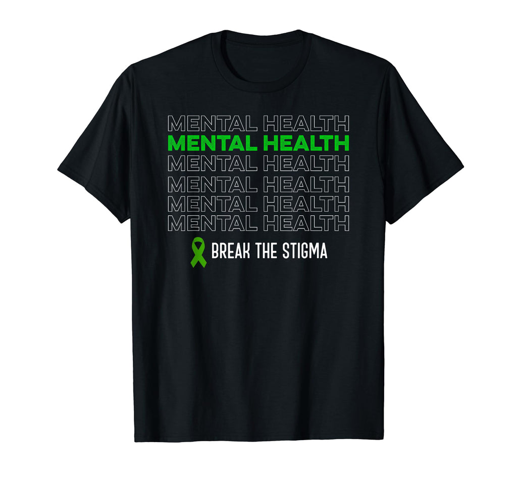 Mental Health Awareness Break Stigma T-Shirt - Graphic Print Men Women - T-Shirt, Sweatshirt, Hoodie