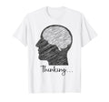 Im Critical Thinking Scribble Art T-Shirt - Fun Novelty Design Men Women - T-Shirt, Sweatshirt, Hoodie