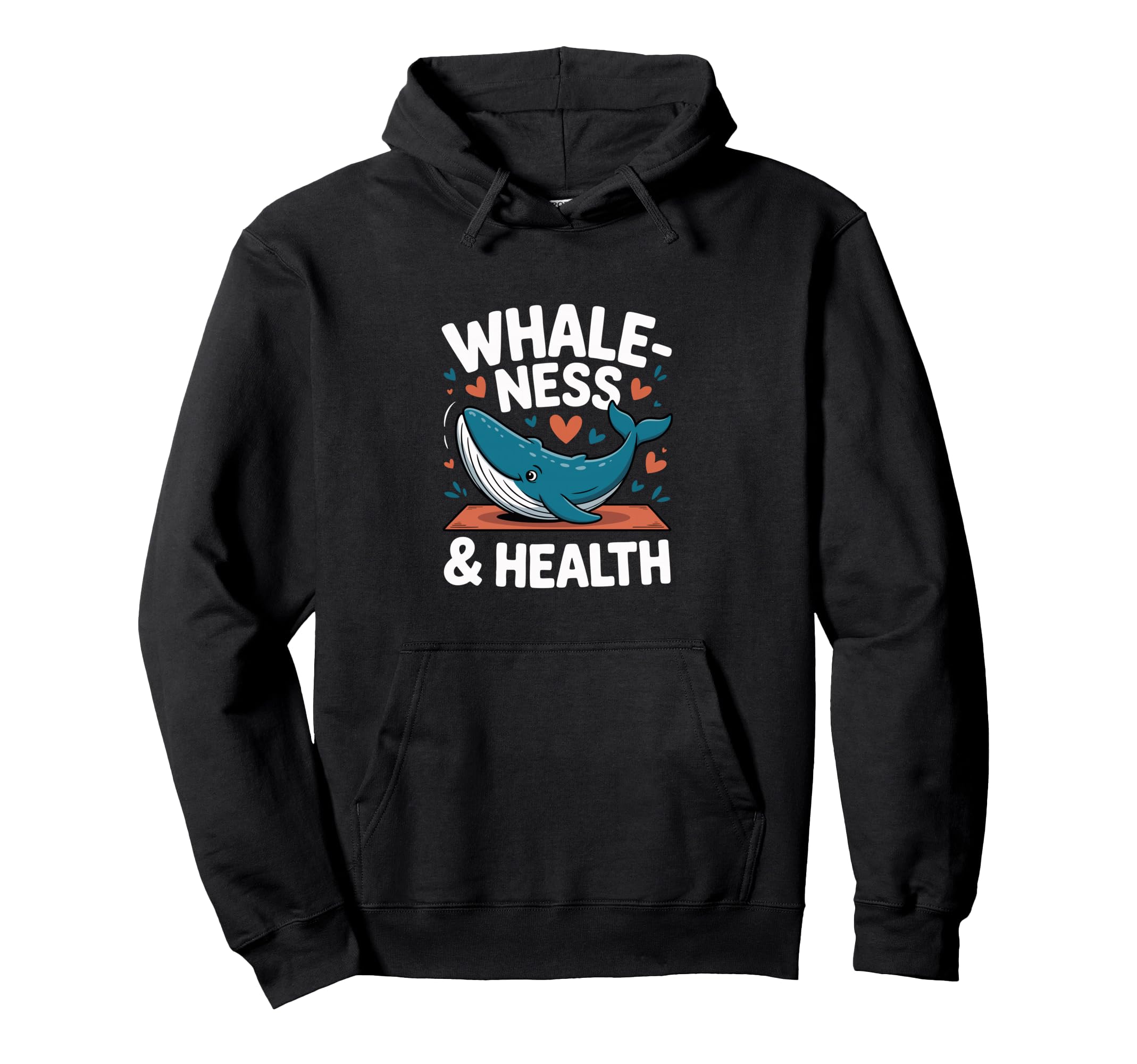Whaleness And Health Whale Yoga Wellness Hoodie - Trendy Graphic Men Women - T-Shirt, Sweatshirt, Hoodie