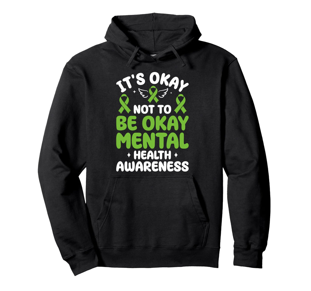 Its Okay Not To Be Okay Mental Health Hoodie - Aesthetic Graphic Unisex - T-Shirt, Sweatshirt, Hoodie