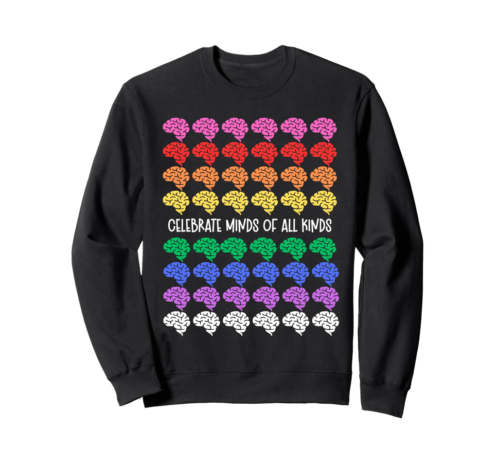 Celebrate Minds All Kinds Rainbow Sweatshirt - Minimalist Print Men Women - T-Shirt, Sweatshirt, Hoodie