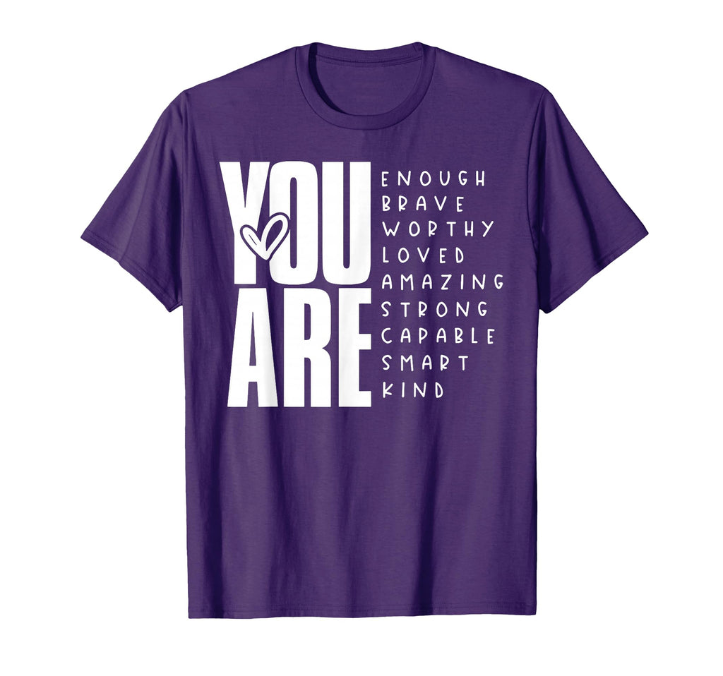You Are Enough Brave Worth Loved Amazing T-Shirt - Minimalist Print Unisex - T-Shirt, Sweatshirt, Hoodie