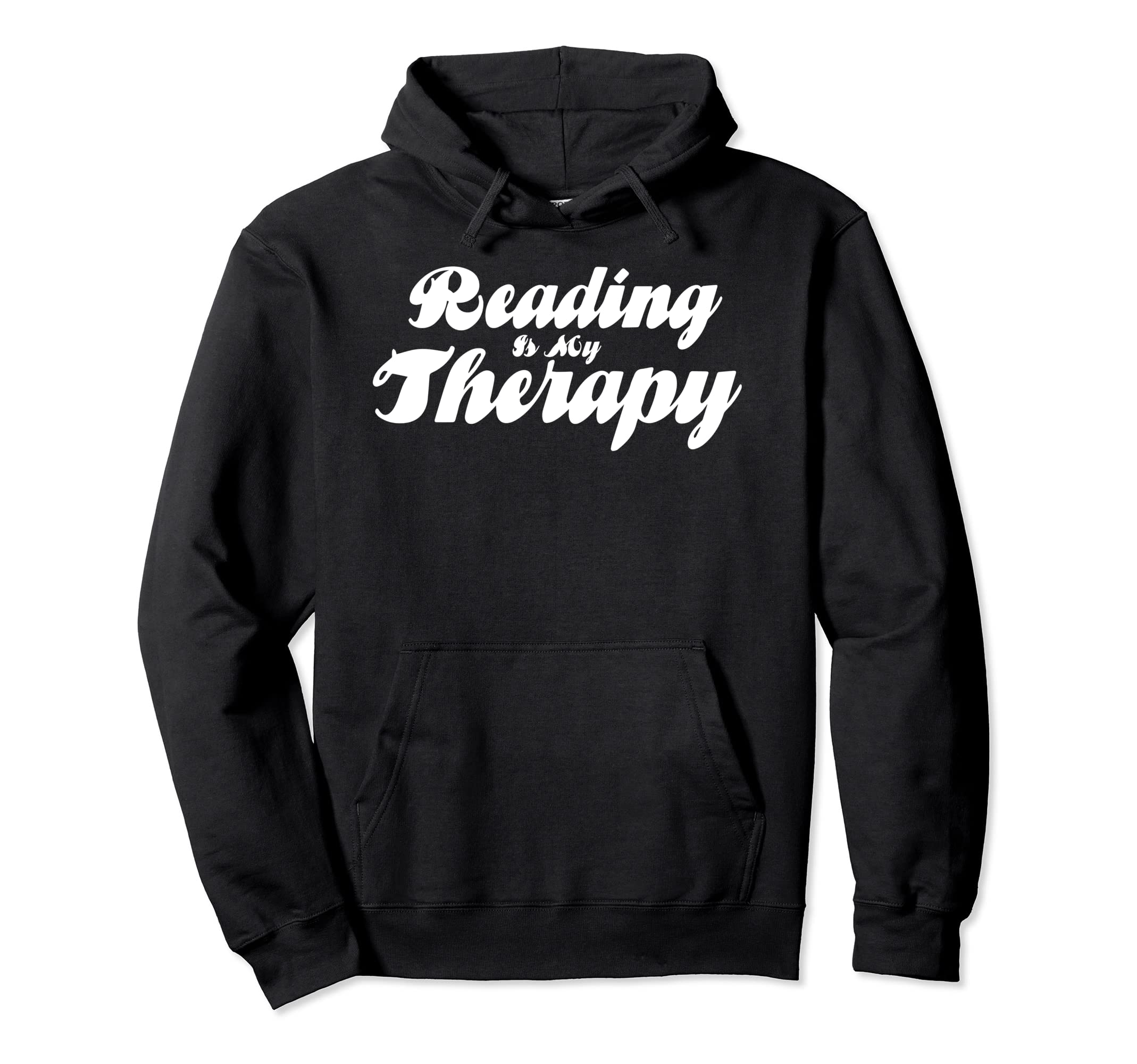 Reading Is My Therapy Book Reader Hoodie - Custom Art Print Unisex - T-Shirt, Sweatshirt, Hoodie