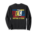 Deep Into Emotional Detoxing Funny Sweatshirt - Streetwear Style Men Women - T-Shirt, Sweatshirt, Hoodie