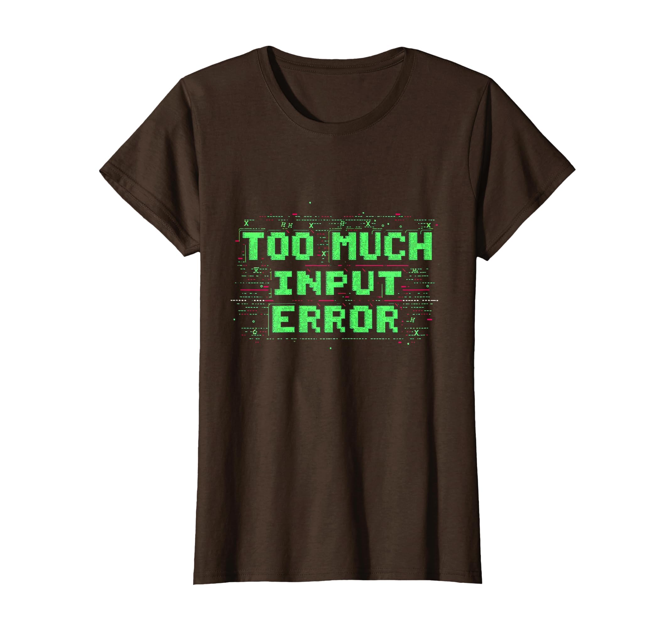 Too Much Input Error Overstimulated T-Shirt - Streetwear Style for Adults - T-Shirt, Sweatshirt, Hoodie