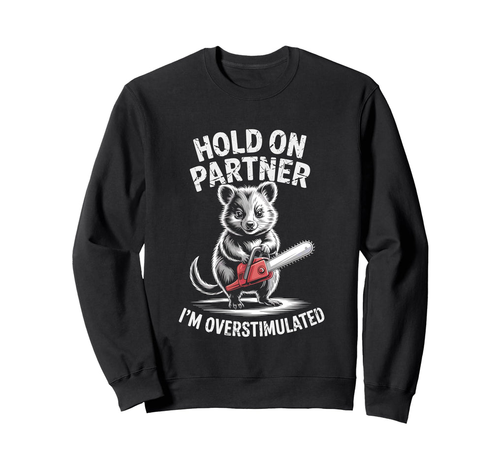 Quokka Mouse And Chainsaw Hold Sweatshirt - Unique Graphic Men Women - T-Shirt, Sweatshirt, Hoodie