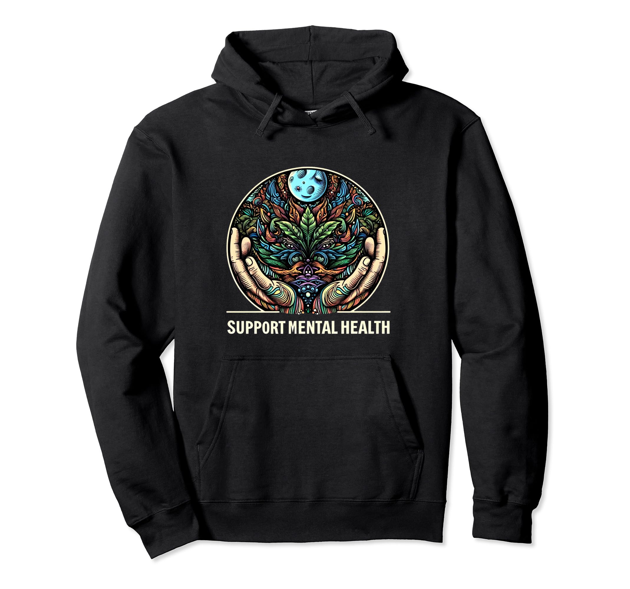 Support Mental Health Hoodie - Fun Novelty Design for Adults - T-Shirt, Sweatshirt, Hoodie