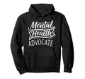 Mental Health Advocate Hoodie - Trendy Graphic Unisex - T-Shirt, Sweatshirt, Hoodie