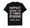 Happiest When Im Home Reading Book Lover T-Shirt - Aesthetic Graphic Unisex - T-Shirt, Sweatshirt, Hoodie