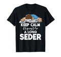 Keep Calm Its Going To Be Long Seder T-Shirt - Graphic Print Men Women - T-Shirt, Sweatshirt, Hoodie