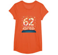 62 And Living Plot Twist Birthday Gift T-Shirt - Graphic Print Men Women - T-Shirt, Sweatshirt, Hoodie
