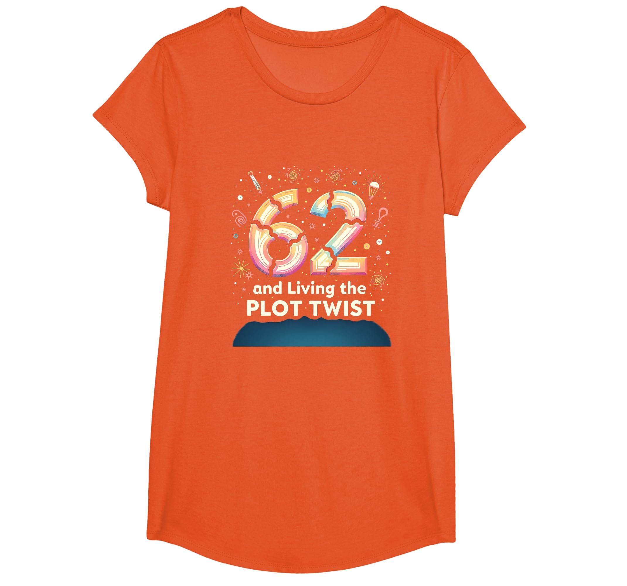 62 And Living Plot Twist Birthday Gift T-Shirt - Graphic Print Men Women - T-Shirt, Sweatshirt, Hoodie