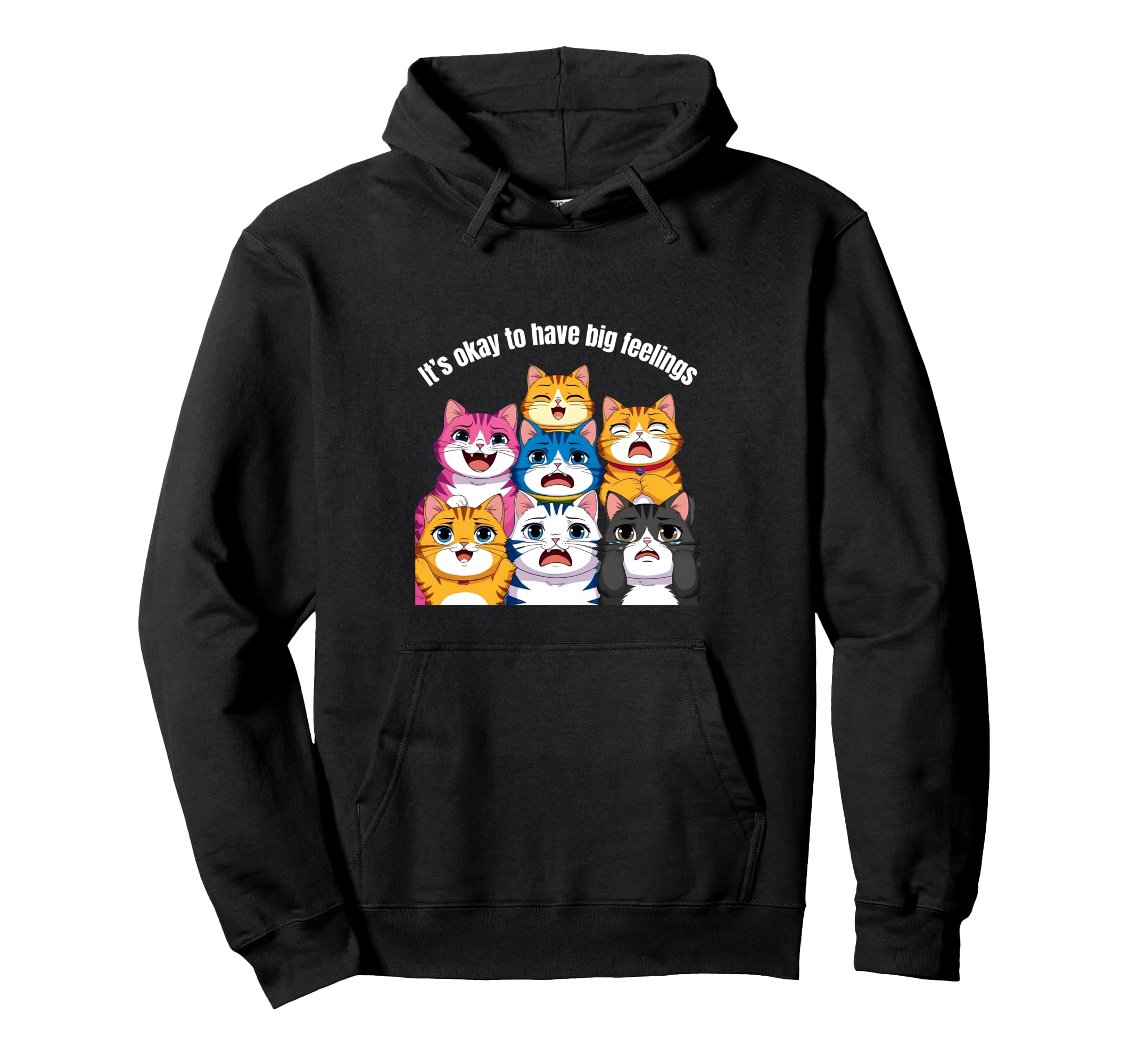 Cat Its Okay To Have Big Feelings Hoodie - Novelty Apparel Men Women - T-Shirt, Sweatshirt, Hoodie
