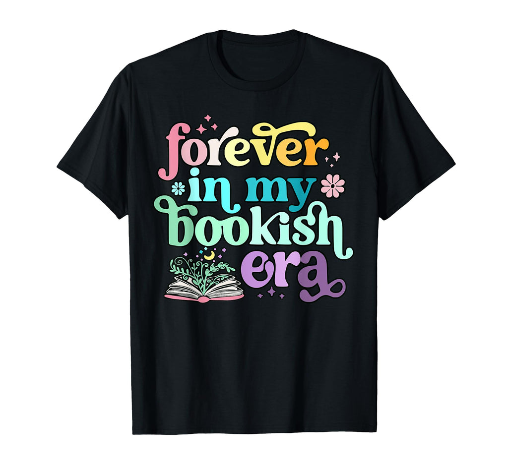 Forever My Bookish Era Book Lover T-Shirt - Aesthetic Graphic Men Women - T-Shirt, Sweatshirt, Hoodie