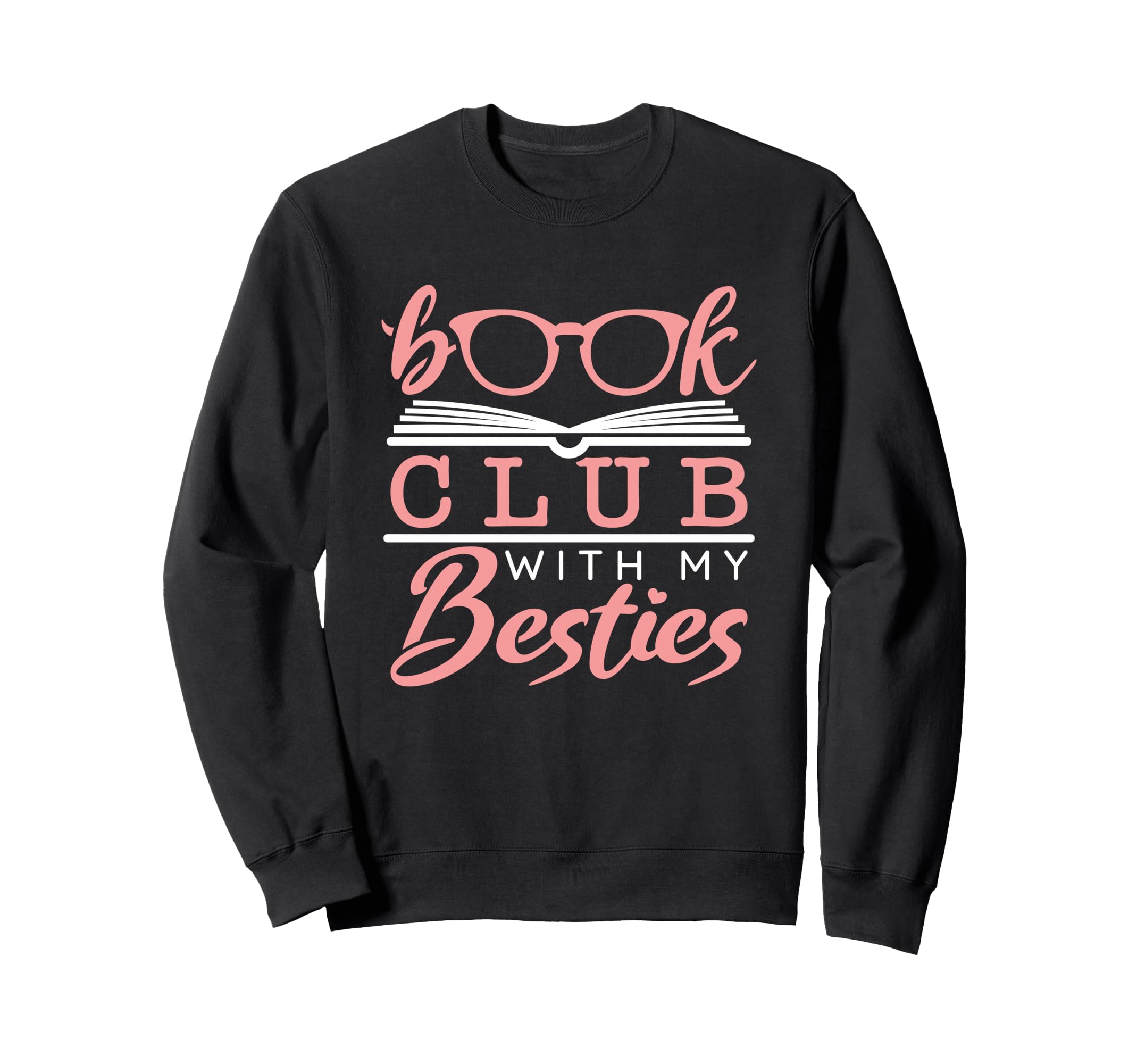 Book Club My Besties Bookclub Book Sweatshirt - Novelty Apparel for Adults - T-Shirt, Sweatshirt, Hoodie
