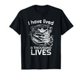 I Have Lived Thousand Lives Bibliophiles T-Shirt - Custom Art Print Unisex - T-Shirt, Sweatshirt, Hoodie