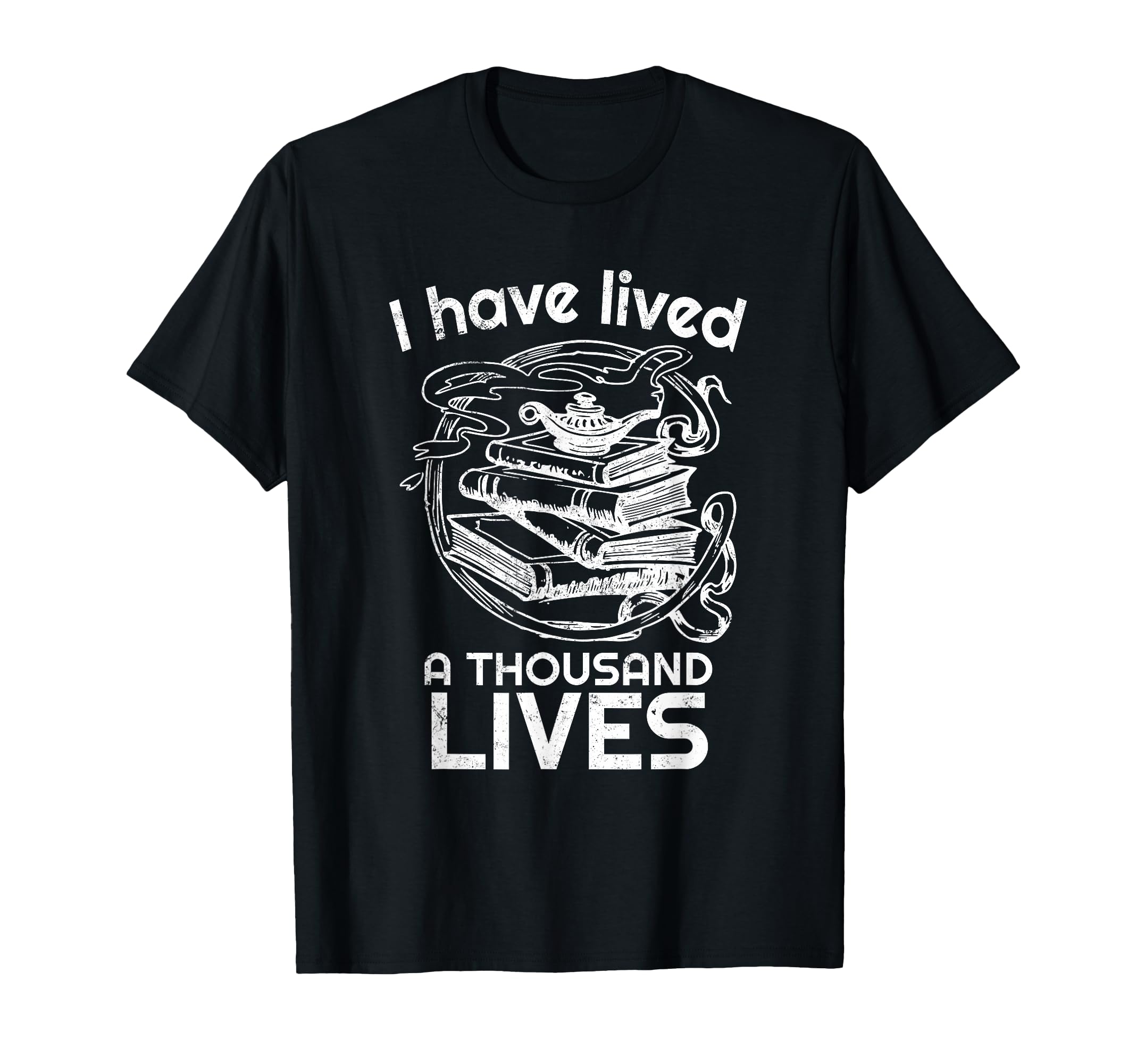 I Have Lived Thousand Lives Bibliophiles T-Shirt - Custom Art Print Unisex - T-Shirt, Sweatshirt, Hoodie