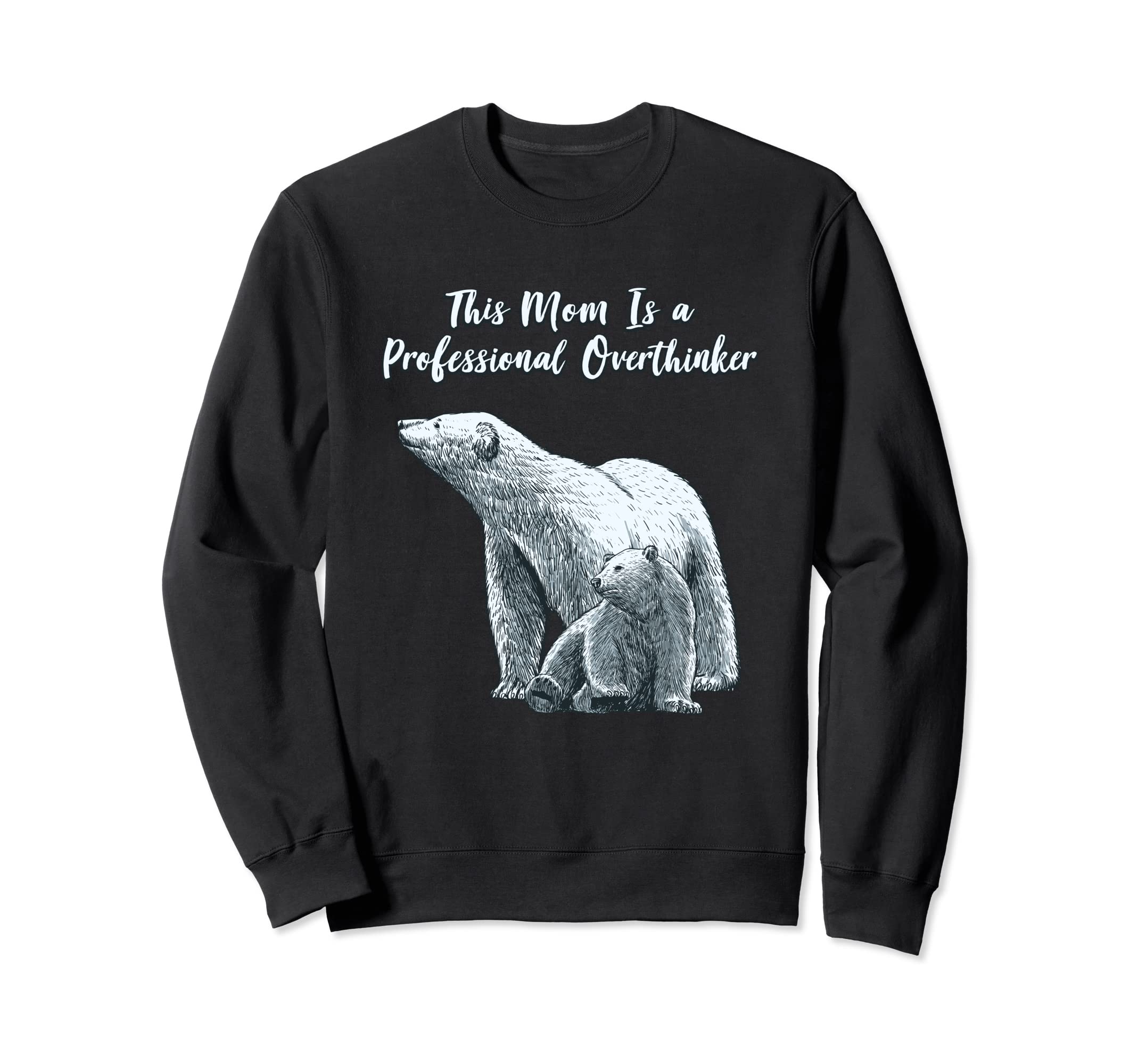 Professional Overthinker Mom Sweatshirt - Casual Everyday Wear for Adults - T-Shirt, Sweatshirt, Hoodie